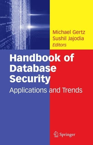 Handbook of Database Security Applications and Trends