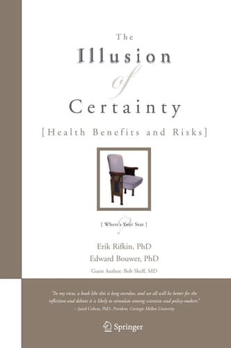 The Illusion of Certainty Health Benefits and Risks