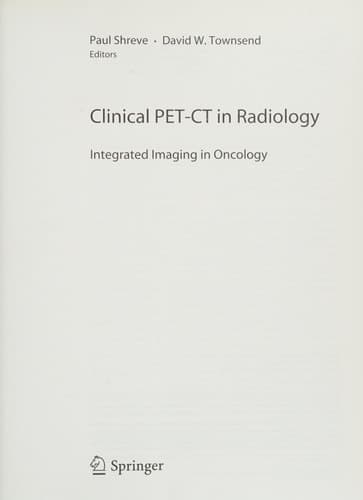 Clinical PET-CT in Radiology Integrated Imaging in Oncology