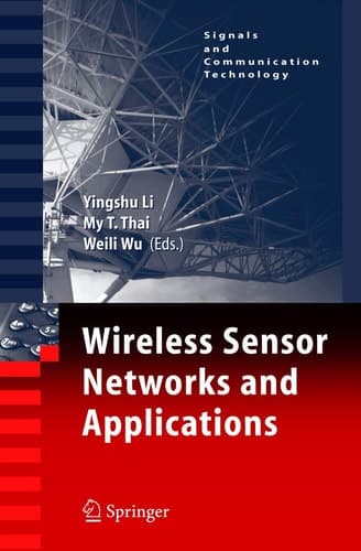 Wireless Sensor Networks and Applications (Signals and Communication Technology)