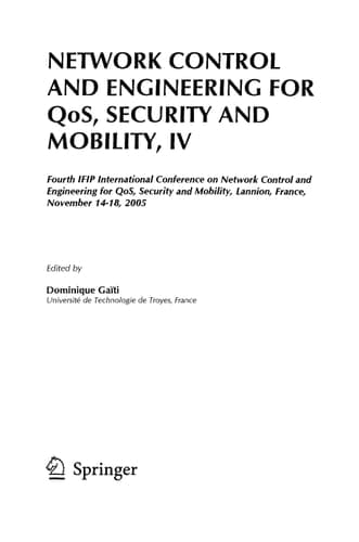 Network Control and Engineering for QoS, Security and Mobility, IV Fourth IFIP International Conference on Network Control and Engineering for QoS, Security and Mobility, Lannion, France, November 14-18, 2005