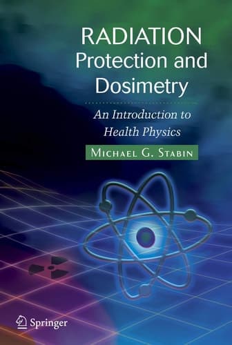 Radiation Protection and Dosimetry An Introduction to Health Physics