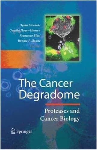 The Cancer Degradome Proteases and Cancer Biology