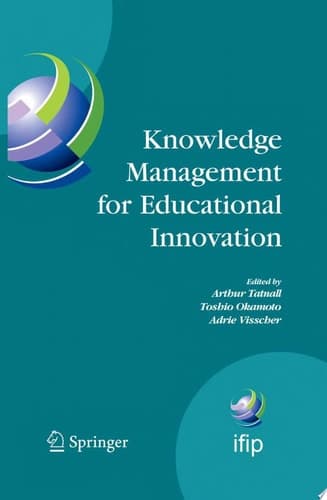 Knowledge Management for Educational Innovation IFIP WG 3.7 7th Conference on Information Technology in Educational Management (ITEM), Hamamatsu, Japan, July 23-26, 2006