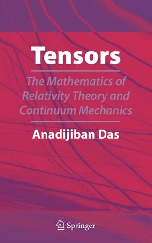 Tensors The Mathematics of Relativity Theory and Continuum Mechanics