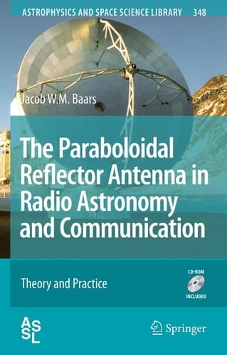 The Paraboloidal Reflector Antenna in Radio Astronomy and Communication Theory and Practice