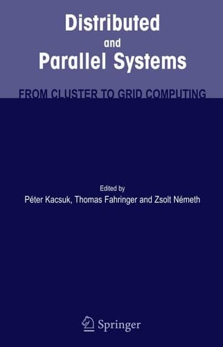 Distributed and Parallel Systems: From Cluster to Grid Computing