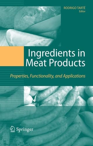 Ingredients in Meat Products Properties, Functionality and Applications