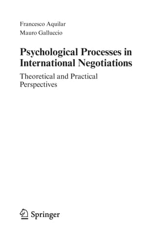 Psychological Processes in International Negotiations Theoretical and Practical Perspectives