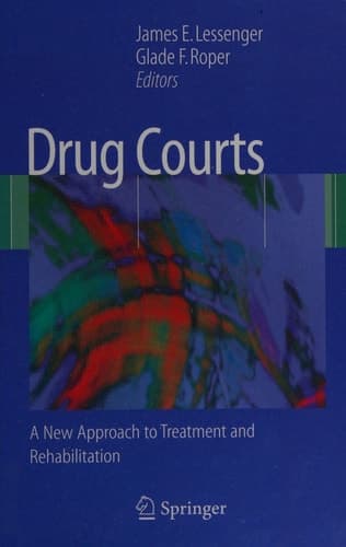 Drug Courts A New Approach to Treatment and Rehabilitation