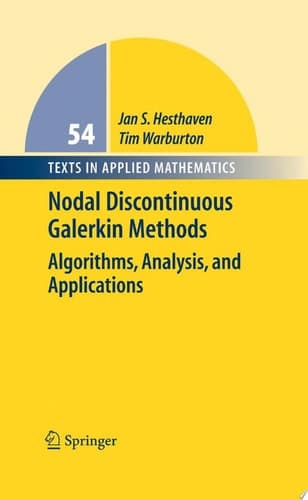 Nodal Discontinuous Galerkin Methods Algorithms, Analysis, and Applications