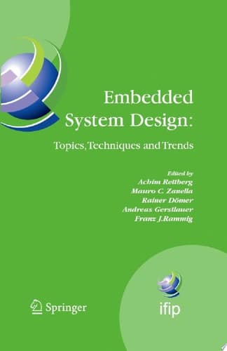 Embedded System Design: Topics, Techniques and Trends IFIP TC10 Working Conference: International Embedded Systems Symposium (IESS), May 30 - June 1, 2007, Irvine (CA), USA