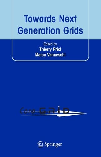 Towards Next Generation Grids Proceedings of the CoreGRID Symposium 2007