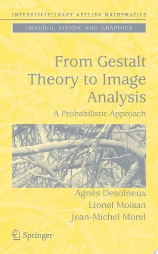 From Gestalt Theory to Image Analysis A Probabilistic Approach