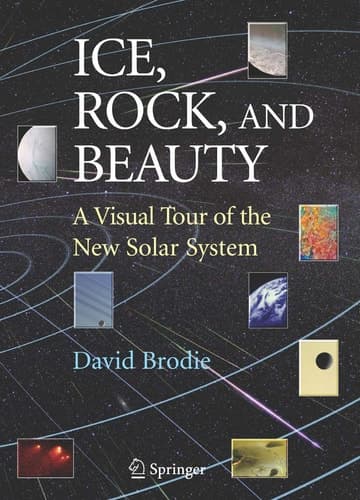 Ice, Rock, and Beauty A Visual Tour of the New Solar System