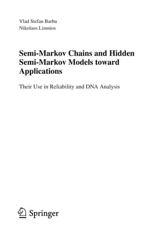 Semi-Markov Chains and Hidden Semi-Markov Models toward Applications Their Use in Reliability and DNA Analysis