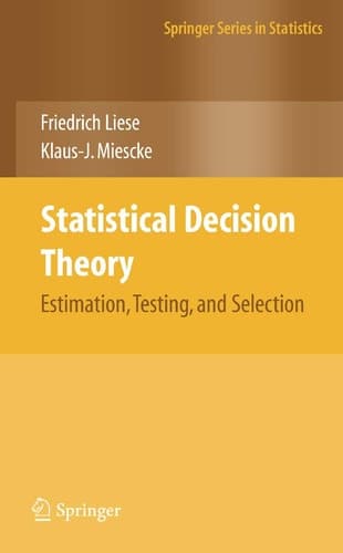 Statistical Decision Theory Estimation, Testing, and Selection