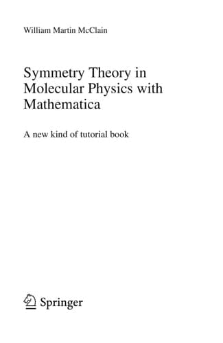Symmetry Theory in Molecular Physics with Mathematica: A new kind of tutorial book