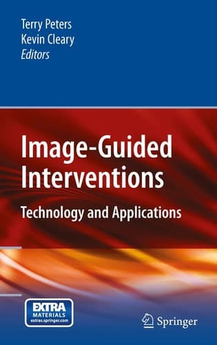 Image-Guided Interventions Technology and Applications