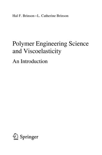 Polymer Engineering Science and Viscoelasticity An Introduction