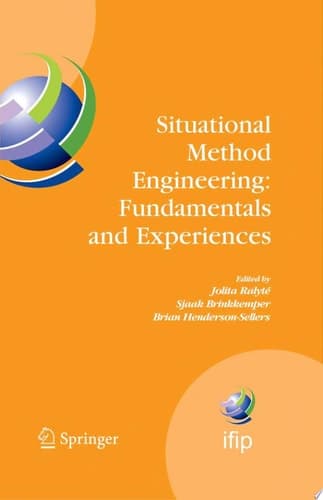 Situational Method Engineering: Fundamentals and Experiences Proceedings of the IFIP WG 8.1 Working Conference, 12-14 September 2007, Geneva, Switzerland
