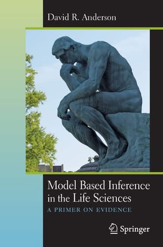 Model Based Inference in the Life Sciences A Primer on Evidence