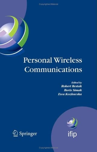 Personal Wireless Communications The 12th IFIP International Conference on Personal Wireless Communications (PWC 2007), Prague, Czech Republic, September 2007
