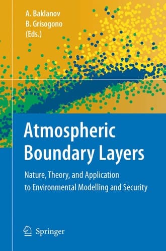 Atmospheric Boundary Layers Nature, Theory, and Application to Environmental Modelling and Security