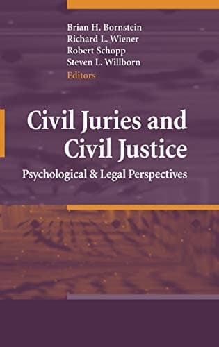 Civil Juries and Civil Justice Psychological and Legal Perspectives