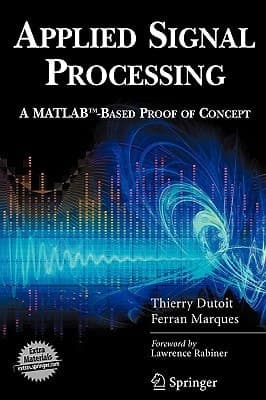 Applied Signal Processing A MATLABTM-Based Proof of Concept