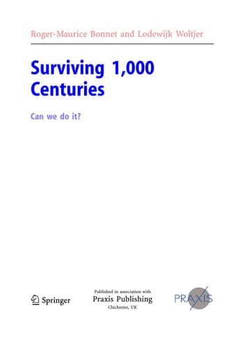 Surviving 1000 Centuries Can We Do It?