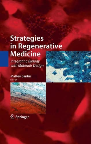 Strategies in Regenerative Medicine: Integrating Biology with Materials Design
