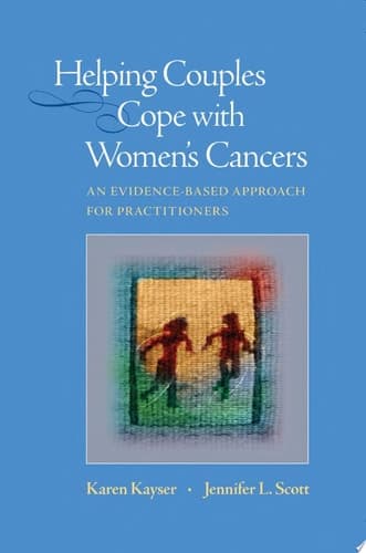 Helping Couples Cope with Women's Cancers An Evidence-Based Approach for Practitioners