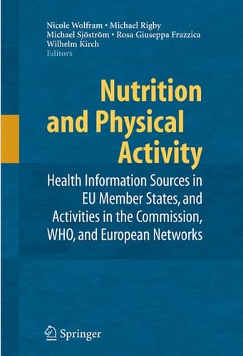 Nutrition and Physical Activity Health Information Sources in EU Member States, and Activities in the Commission, WHO, and European Networks