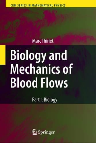 Biology and Mechanics of Blood Flows Part I: Biology