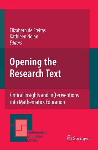 Opening the Research Text Critical Insights and In(ter)ventions into Mathematics Education