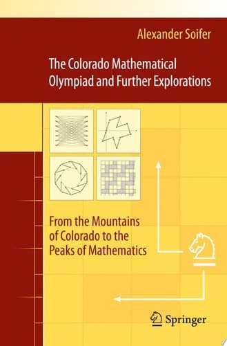The Colorado Mathematical Olympiad and Further Explorations From the Mountains of Colorado to the Peaks of Mathematics