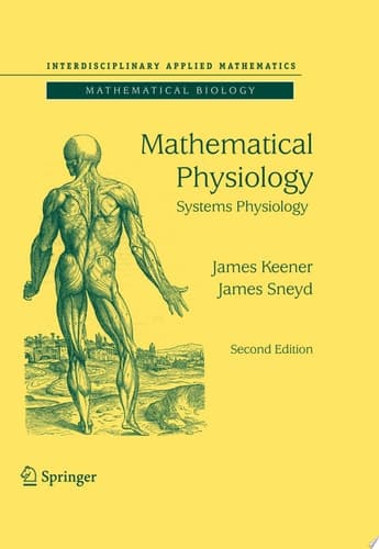 Mathematical Physiology I: Cellular Physiology