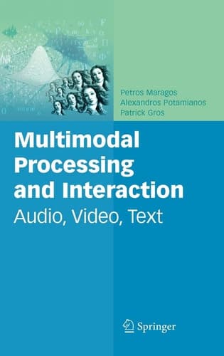 Multimodal Processing and Interaction Audio, Video, Text