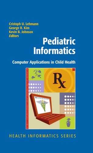 Pediatric Informatics Computer Applications in Child Health