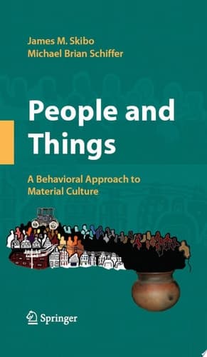People and Things A Behavioral Approach to Material Culture