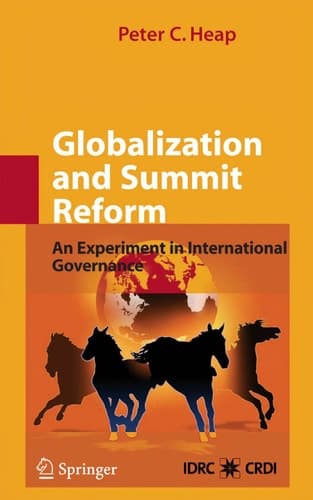 Globalization and Summit Reform An Experiment in International Governance