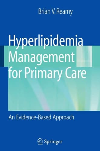 Hyperlipidemia Management for Primary Care An Evidence-Based Approach