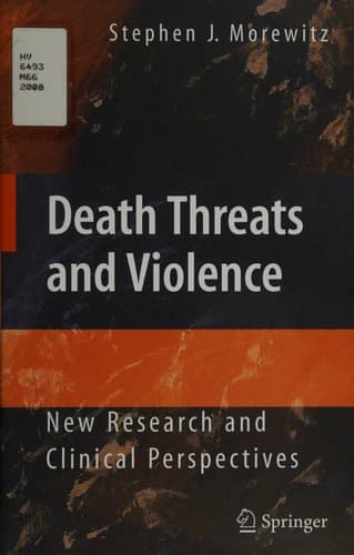 Death Threats and Violence New Research and Clinical Perspectives