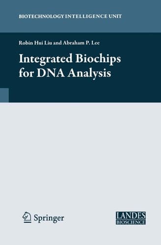 Integrated Biochips for DNA Analysis (Biotechnology Intelligence Unit)
