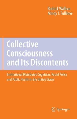 Collective Consciousness and Its Discontents: Institutional distributed cognition, racial policy, and public health in the United States