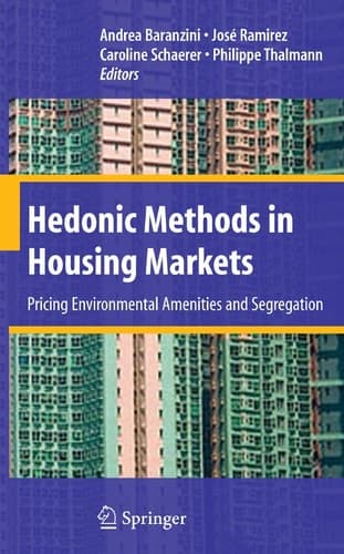 Hedonic Methods in Housing Markets Pricing Environmental Amenities and Segregation