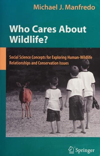Who Cares About Wildlife?: Social Science Concepts for Exploring Human-Wildlife Relationships and Conservation Issues