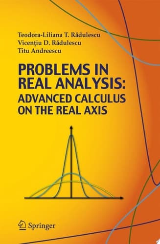 Problems in Real Analysis Advanced Calculus on the Real Axis