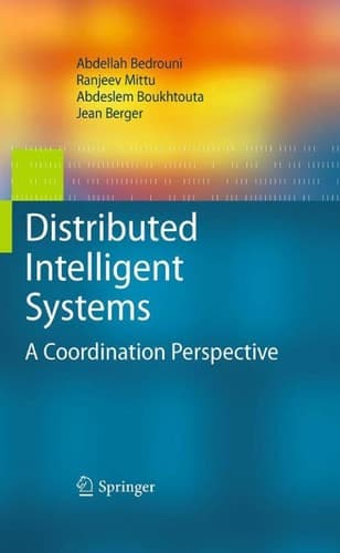 Distributed Intelligent Systems A Coordination Perspective